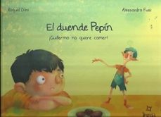 el duende pepin ¡guillermo no quiere comer!-9788494473975