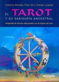 el tarot y su sabiduria ancestral: compendio de mancias relaciones con las figuras del tarot-concha moreda-pilar gil-9788494486975