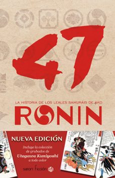 47 ronin: la historia de los leales samuraris de ako-tamenaga shunsui-9788494578175