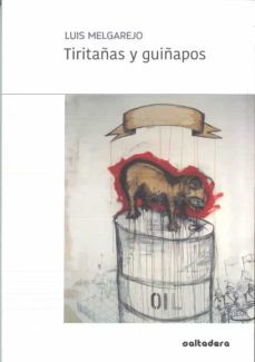 tiritañas y guiñapos-luis melgarejo-9788494602375