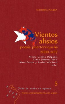 vientos alisios. poesia puertorriqueña 2000-2017-9788494619175