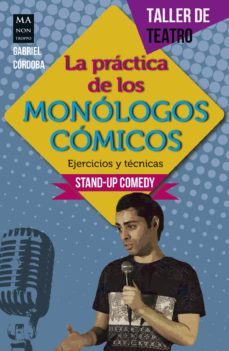 la practica de los monologos comicos-gabriel cordoba-9788494650475
