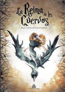 la reina de los cuervos-minerva gallofre-diego a. bartolome-9788494677175