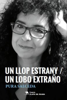 un llop estrany / un lobo extraño-pura salceda-9788494733475
