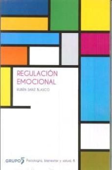 regulacion emocional-ruben sanz blasco-9788494743375