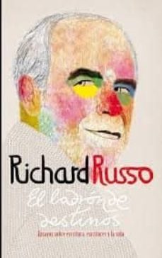 el ladron de destinos-richard russo-9788494889875