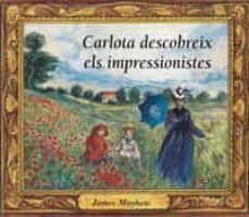carlota descobreix els impressionistes-james mayhew-9788495040275