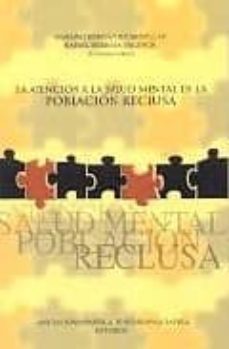 la atencion a la salud mental de la poblacion reclusa-9788495287175