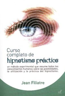 curso completo de hipnotismo practico-jean filiatre-9788495593375