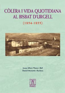 colera i vida quotidiana al bisbat d urgell-josep albert planes ball-daniel montaña i buchaca-9788495695475