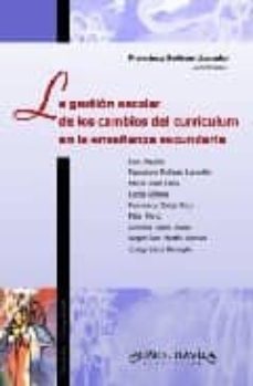 la gestion escolar de los cambios del curriculum en la enseñanza secundaria-9788496571075