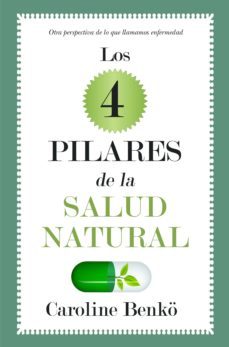los cuatro pilares de la salud natural-caroline benko-9788496632875