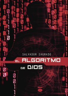 el algoritmo de dios-salvador sagrado-9788496677975