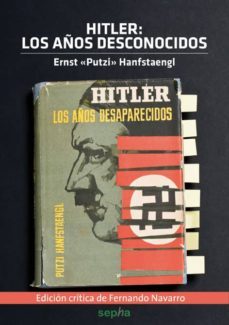 hitler: los años desconocidos-ernst «putzi» hanfstaengl-9788496764675
