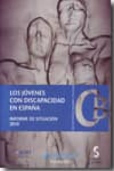 jovenes con discapacidad en españa: informe de situacion 2010. (i ncluye cd-r)-9788496889675