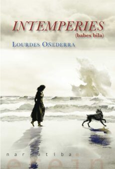 intemperies (babes bila)-miren lourdes oñederra olaizola-9788497468275