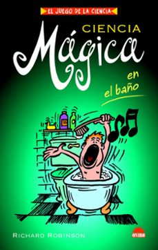 ciencia magica en el baño-richard robinson-9788497542975