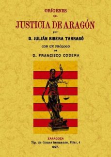origenes del justicia de aragon (ed. facsimil)-julian ribera y tarrago-9788497618175