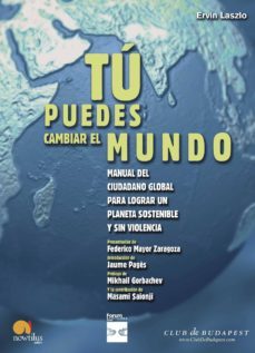 tu puedes cambiar el mundo-ervin laszlo-9788497638975