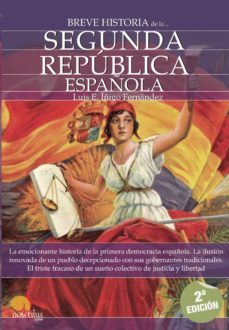 breve historia de la segunda republica española-luis enrique iñigo fernandez-9788497639675