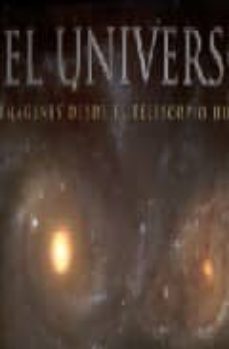 el universo: imagenes desde el telescopio hubble-9788497648875