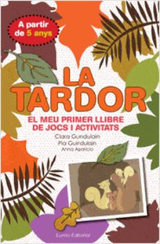 la tardor. el meu primer llibre de jocs i activitats-pia guindulain-clara guindulain-9788497664875