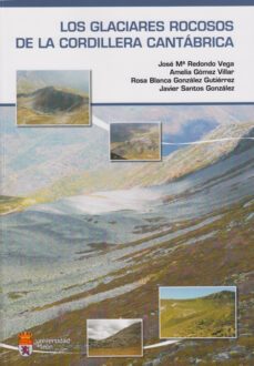los glaciares rocosos de la cordillera cantabrica-jose mª redondo vega-9788497735575