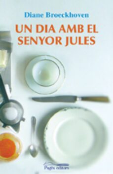 un dia amb el senyor jules-diane broeckhoven-9788497799775