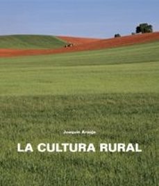 cultura rural (bilingue castellano-ingles)-joaquin araujo-9788497855075