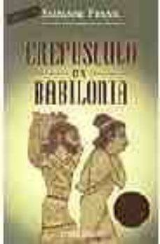 crepusculo en babilonia-suzanne frank-9788497933575
