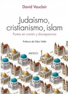judaismo, cristianismo, islam-david vauclair-9788497991575