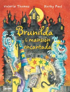 brunilda y la mansion encantada-valerie thomas-korky paul-9788498018875