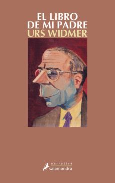 el libro de mi padre-urs widmer-9788498380675