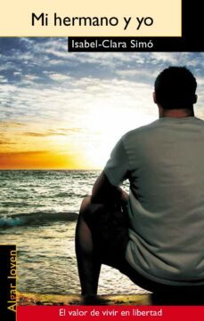 mi hermano y yo-isabel clara simo monllor-9788498451375