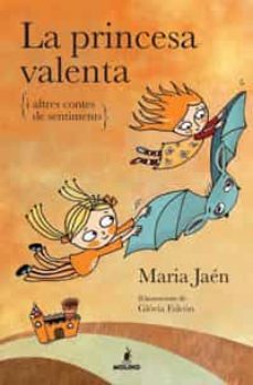 la princesa valenta, i altres contes de sentiments-9788498674675