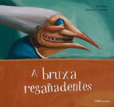 a bruxa regañadentes (gallego) (3ª ed.)-tina meroto-9788498712575