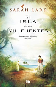 la isla de las mil fuentes (bilogia jamaicana 1)-sarah lark-9788498729375