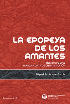 la epopeya de los amantes-miguel santander garcia-9788498804775