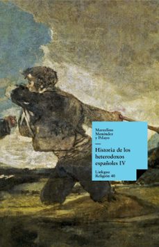 historia de los heterodoxos españoles. libro iv (ebook)-marcelino menendez y pelayo-9788498970975