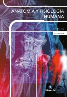 anatomia y fisiologia  humana (ebook)-david le vay-9788499108575