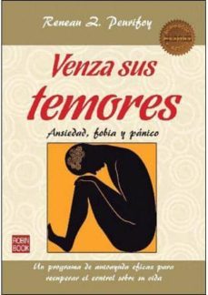 venza sus temores: ansiedad, fobia y panico-reneau z. peurifoy-9788499173375