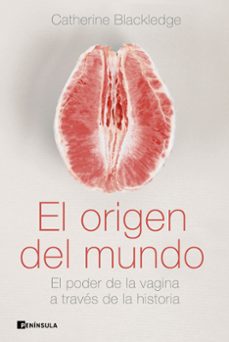 el origen del mundo-catherine blackledge-9788499429175