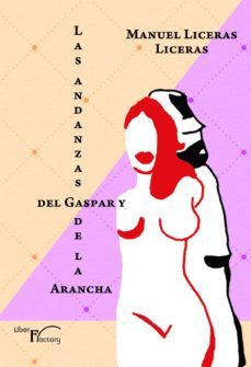 las andanzas del gaspar y de la arancha (ebook)-manuel liceras liceras-9788499491875