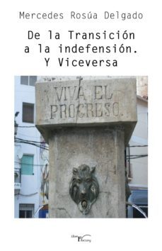 de la transicion a la indefension. y viceversa (ebook)-mercedes rosua delgado-9788499498775