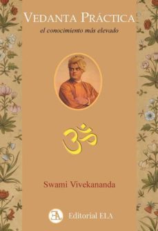 vedanta practica. el conocimiento mas elevado-9788499502175