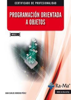 programacion orientada a objetos (mf0227_3) (ebook)-juan carlos moreno-9788499644875