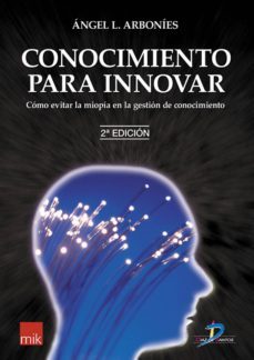 conocimiento para innovar (ebook)-angel l. arbonies ortiz-9788499695075