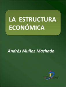 la estructura economica (ebook)-andres muñoz machado-9788499698175