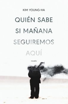 quien sabe si mañana seguiremos aqui-9788499987675
