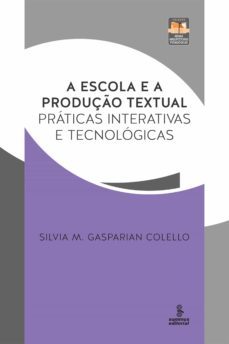 a escola e a produço textual (ebook)-silvia m. gasparian colello-9788532310675